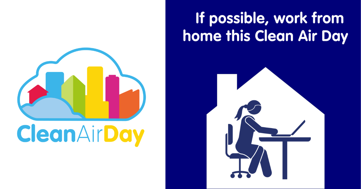 Clean Air Day logo with female worker on laptop at home, caption reads if possible, work from home this clean air day
